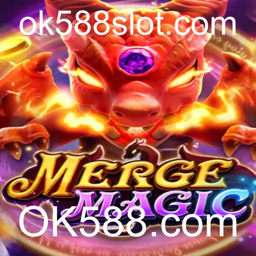 Descubra os Segredos do Jogo MERGEMAGIC e Como a Palavra OK588.com Se Encaixa